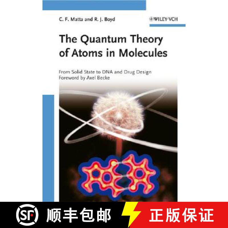 【3-4周达】The Quantum Theory Of Atoms In Molecules - From Solid State To Dna And Drug Design [Wiley... [9783527307487]