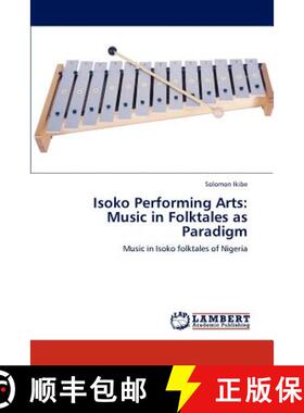 预订 Isoko Performing Arts: Music in Folktales as Paradigm [9783845403168]