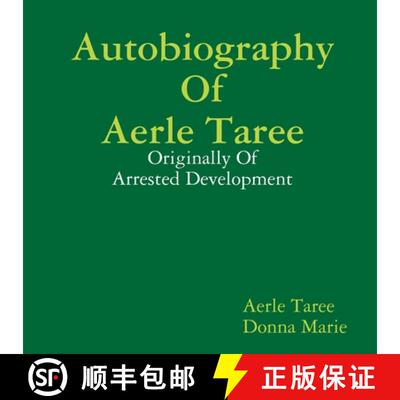 【3-4周达】Autobiography of Aerle Taree: Originally of Arrested Development [9781300784067]