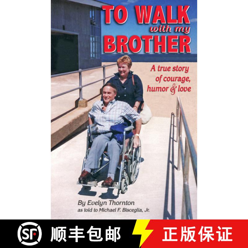【3-4周达】To Walk with My Brother: A True Story of Courage, Humor and Love [9781937721022]