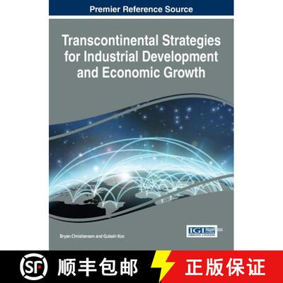 【3-4周达】Transcontinental Strategies for Industrial Development and Economic Growth [9781522521600]