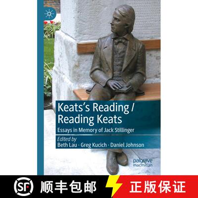 【3-4周达】Keats's Reading / Reading Keats : Essays in Memory of Jack Stillinger [9783030795320]