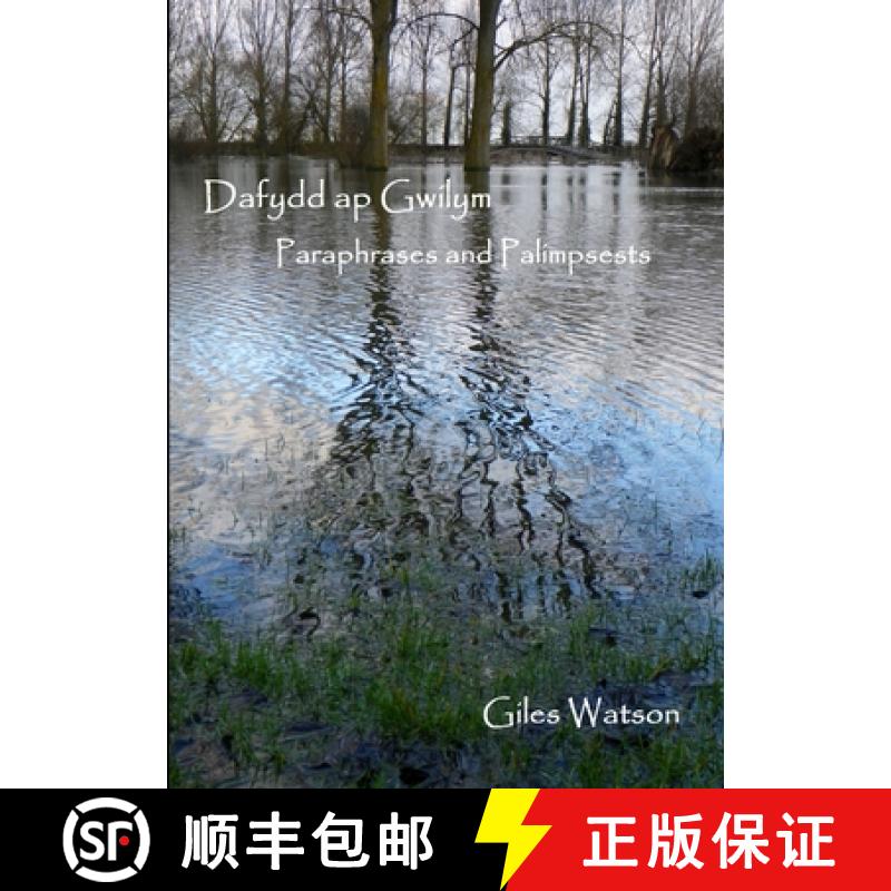 【3-4周达】Dafydd ap Gwilym: Paraphrases and Palimpsests [9781291866803]
