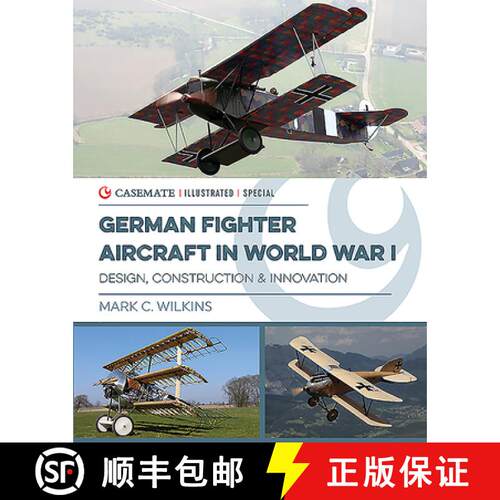 【3-4周达】精装 German Fighter Aircraft in World War I: Design, Construction and Innovation [9781612006192]