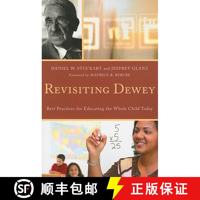 预订 Revisiting Dewey : Best Practices for Educating the Whole Child Today [9781607090298]