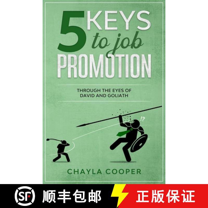 预订 5 Keys To Job Promotion: Through The Eyes Of David And Goliath [9780996660556]