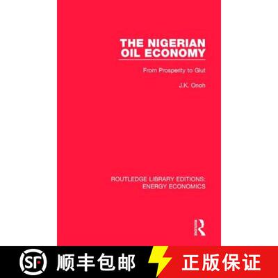 【3-4周达】精装 The Nigerian Oil Economy: From Prosperity to Glut [9781138307940]