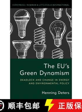 预订 The EU's Green Dynamism: Deadlock and Change in Energy and Environmental Policy [9781538156834]