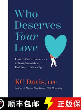 【3-4周达】Who Deserves Your Love: The Boundaries You Need to Start, Strengthen, or End Any Relations... [9781668056486]