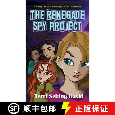 【3-4周达】The Renegade Spy Project: Book One of the Renegade Girls Tinkering Club [9781735454504]