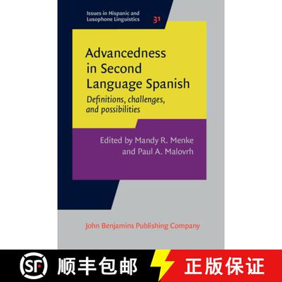 【3-4周达】精装 Advancedness in Second Language Spanish.Definitions, challenges, and possibilities. [9789027208101]