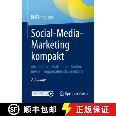 【3-4周达】Social-Media-Marketing kompakt : Ausgestalten, Plattformen finden, messen, organisatorisch... [9783658338657]