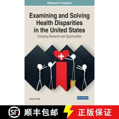 【3-4周达】Examining and Solving Health Disparities in the United States: Emerging Research and Oppor... [9781799838746]