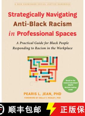 【3-4周达】Strategically Navigating Anti-Black Racism in Professional Spaces: A Practical Guide for B... [9781648482939]