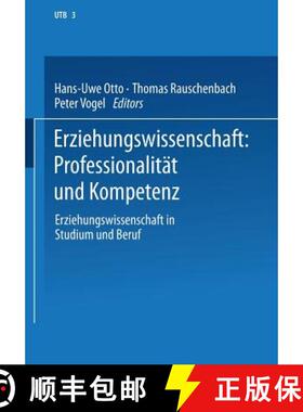 【3-4周达】Erziehungswissenschaft: Professionalität Und Kompetenz [9783663080305]