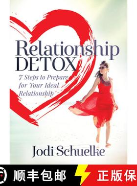 【3-4周达】Relationship Detox : 7 Steps to Prepare for Your Ideal Relationship [9781683505396]