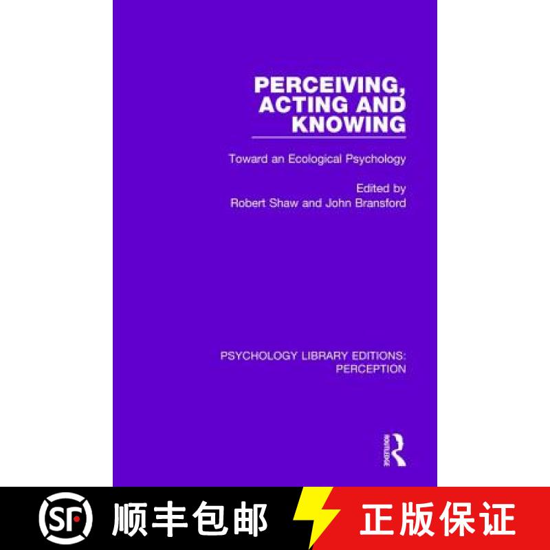 【3-4周达】Perceiving, Acting and Knowing: Toward an Ecological Psychology [9781138203860]