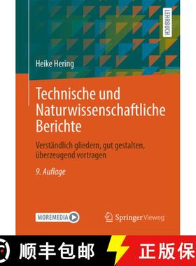【3-4周达】Technische Und Naturwissenschaftliche Berichte: Verständlich Gliedern, Gut Gestalten, Üb... [9783658416348]