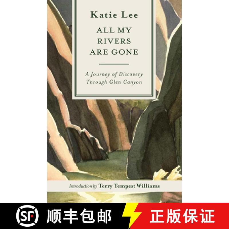 【3-4周达】All My Rivers Are Gone : A Journey of Discovery Through Glen Canyon [9781917895156]