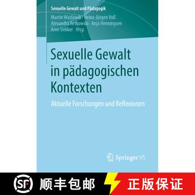 【3-4周达】Sexuelle Gewalt in pädagogischen Kontexten : Aktuelle Forschungen und Reflexionen [9783658180003]