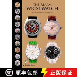 【3-4周达】Alarm Wristwatch: The History of an Undervalued Feature: The History of an Undervalued Fea... [9780764326448]