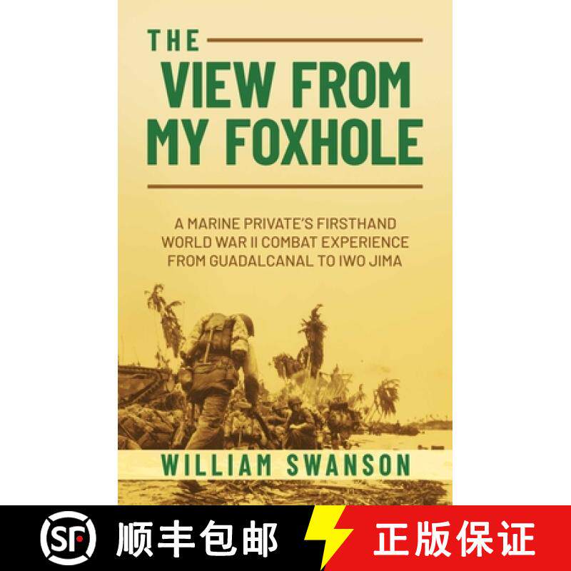 【3-4周达】The View from My Foxhole: A Marine Private's Firsthand World War II Combat Experience from... [9781637584675]