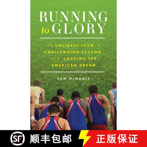 【3-4周达】Running to Glory : An Unlikely Team, a Challenging Season, and Chasing the American Dream [9781493057801]