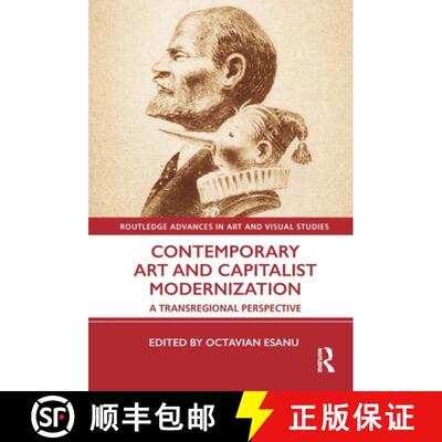 【3-4周达】精装 Contemporary Art and Capitalist Modernization: A Transregional Perspective [9780367490737]
