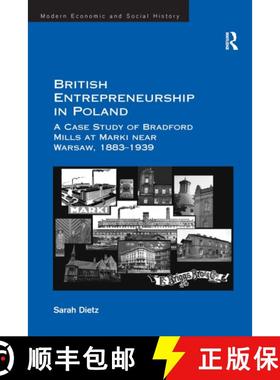 【3-4周达】British Entrepreneurship in Poland: A Case Study of Bradford Mills at Marki Near Warsaw, 1... [9781032922348]