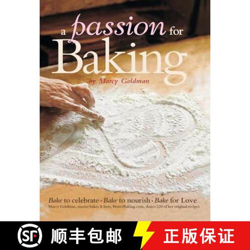 【3-4周达】A Passion for Baking: Bake to Nourish, Bake to Celebrate, Bake for Love [9781927936146]