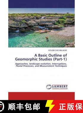 预订 A Basic Outline of Geomorphic Studies (Part-1) [9786202523134]