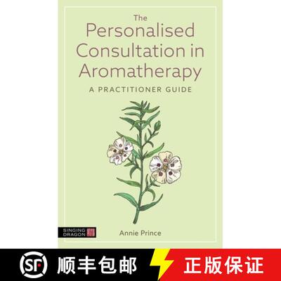 【3-4周达】The Personalised Consultation in Aromatherapy: A Practitioner Guide [9781805011460]