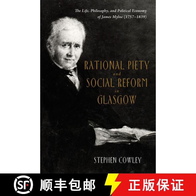 【3-4周达】Rational Piety and Social Reform in Glasgow: The Life, Philosophy, and Political Economy o... [9781625649973]