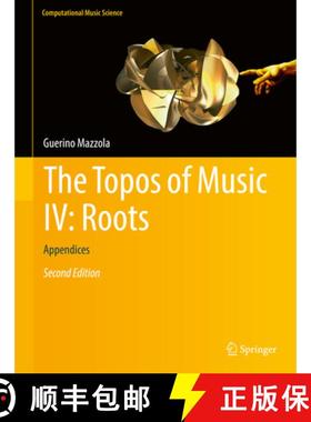 【3-4周达】The Topos of Music IV: Roots: Appendices [9783319644943]