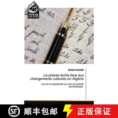 【3-4周达】La presse écrite face aux changements culturels en Algérie [9786207478569]