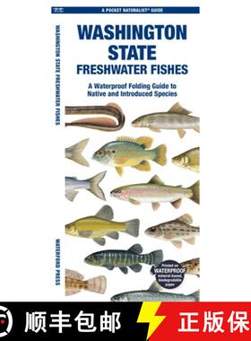 【3-4周达】Washington State Freshwater Fishes: A Waterproof Folding Guide to Native and Introduced Sp... [9781620056851]