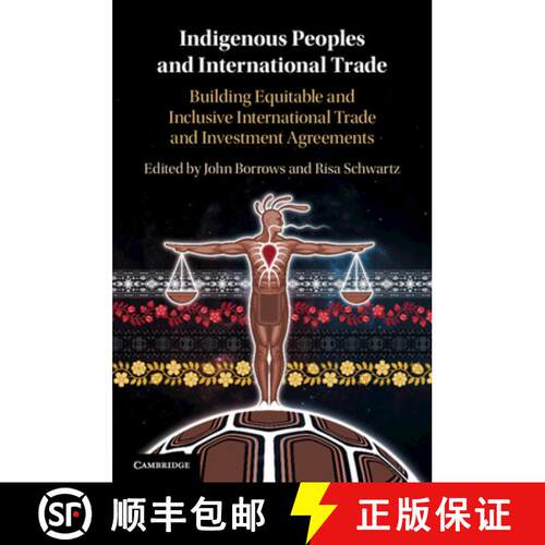 预订 Indigenous Peoples and International Trade: Building Equitable and Inclusive International Trade... [9781108717229]