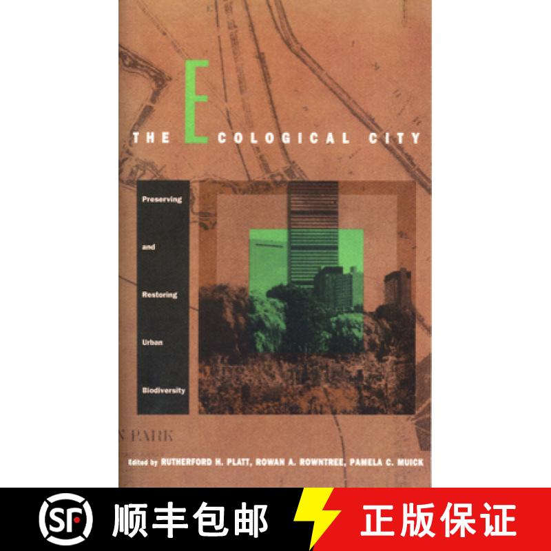 【3-4周达】The Ecological City: Preserving and Restoring Urban Biodiversity [9780870238840]