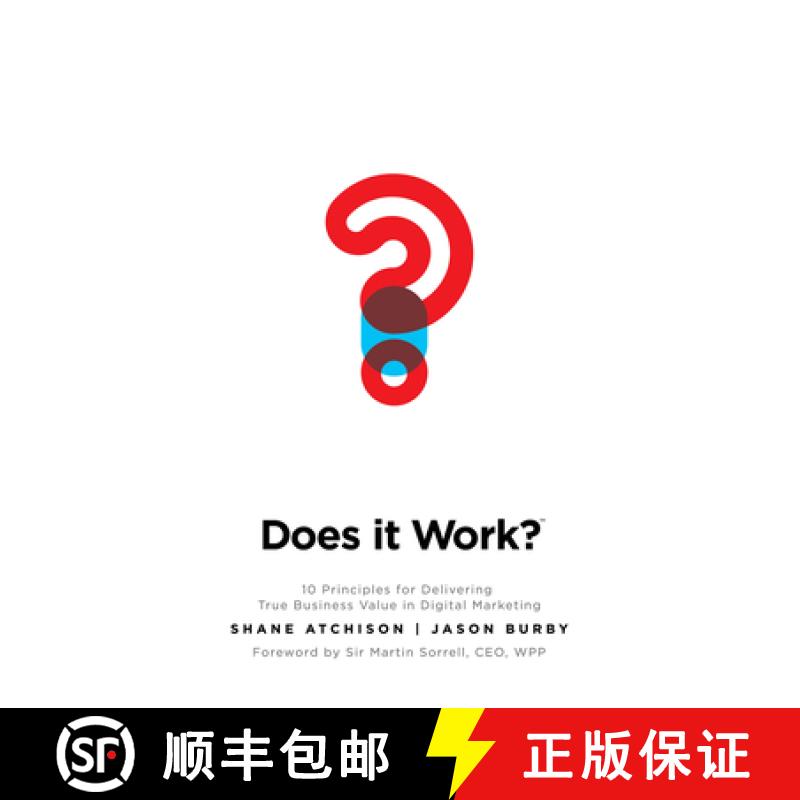 Does It Work?: 10 Principles for Delivering True Business Value in Digital Marketing [9780071847865]