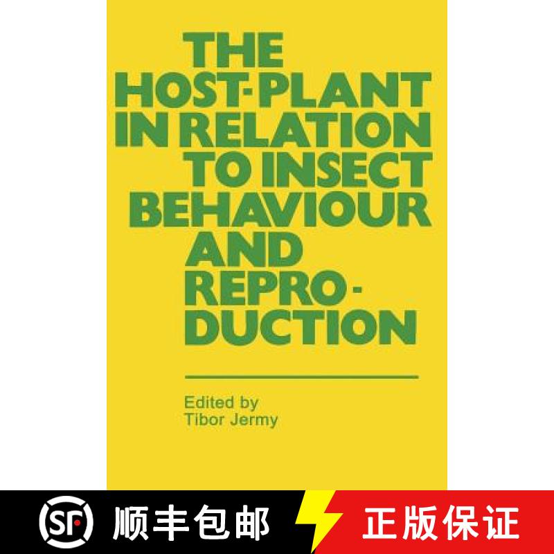 【3-4周达】The Host-Plant in Relation to Insect Behaviour and Reproduction [9781461342762]