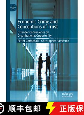 【3-4周达】Economic Crime and Conceptions of Trust : Offender Convenience by Organizational Opportunity [9783031823145]