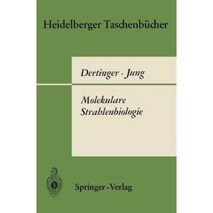 【4周达】Molekulare Strahlenbiologie: VorlesungenÜber Die Wirkung Ionisierender Strahlen Auf Elemen...[9783540045526]