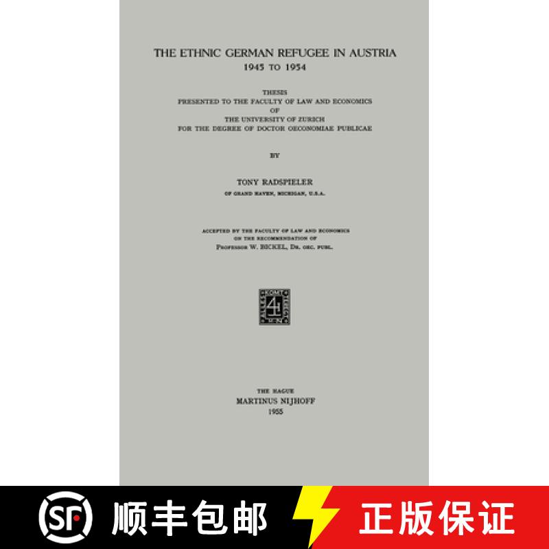【3-4周达】Ethnic German Refugee in Austria 1945 to 1954: Thesis Presented to the Faculty of Law and ... [9789401186766]