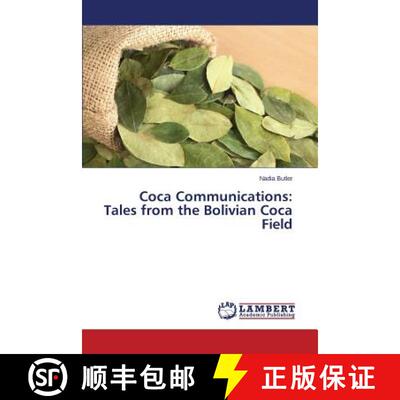 【3-4周达】Coca Communications: Tales from the Bolivian Coca Field (Aufl.) [9783659570292]