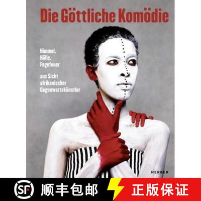 Die G?ttliche Kom?die: Himmel, H?lle, Fegefeuer aus Sicht afrikanischer Gegenwartskünstler [9783866789203]