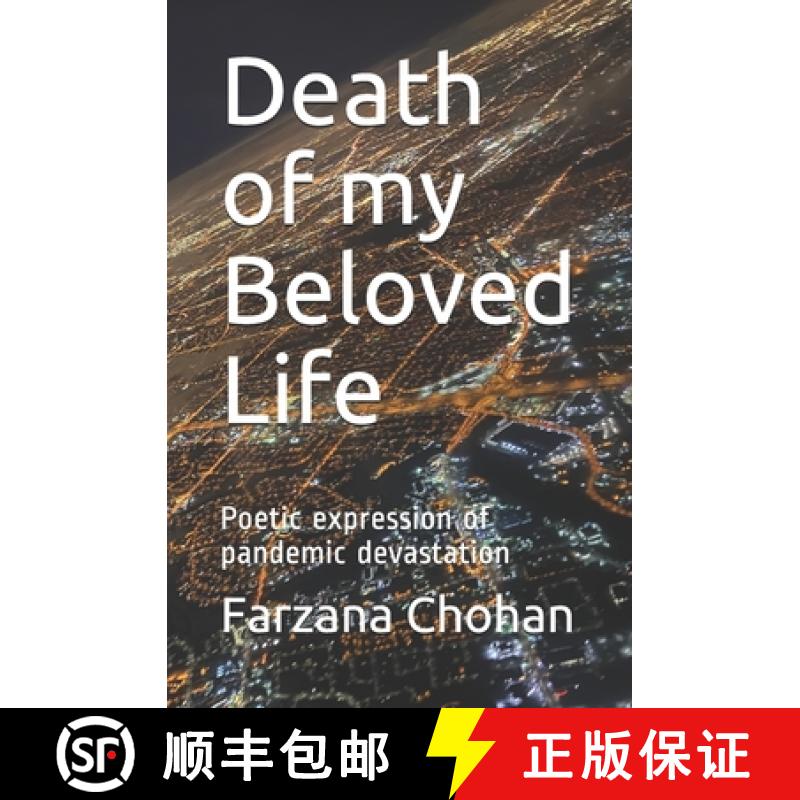 【2-3周达】Death of my Beloved Life: Poetic expression of pandemic devastation [9781987931136]