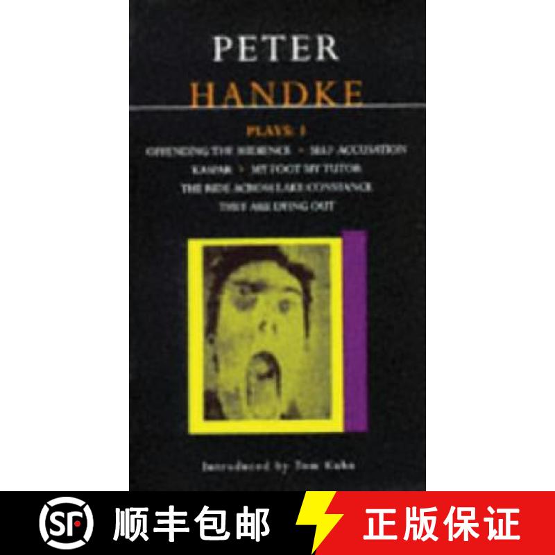 【4周达】Handke Plays: 1: Offending the Audience;My Foot My Tutor;Self Accusation;Kaspar;Lake Constan... [9780413680907]