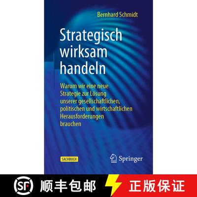 【3-4周达】Strategisch wirksam handeln: Warum wir eine neue Strategie zur Lösung unserer gesellschaf... [9783658419035]