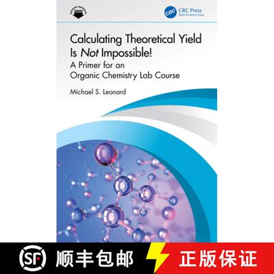 【3-4周达】Calculating Theoretical Yield Is Not Impossible! a Primer for an Organic Chemistry Lab Cou... [9781032959726]