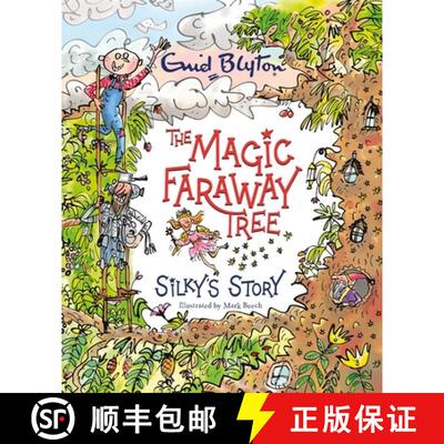 【3-4周达】The Magic Faraway Tree: Silky's Story : A beautiful picture book inspired by The Magic Far... [9781444952223]